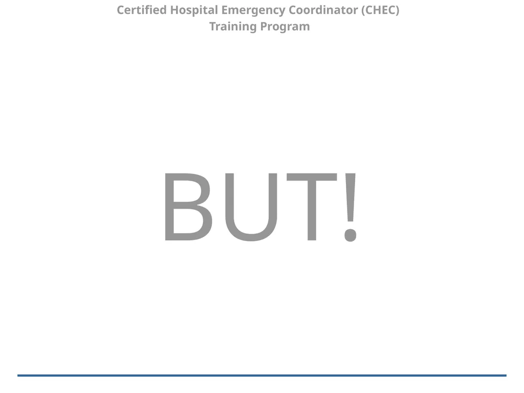 Certified Hospital Emergency Coordinator (CHEC) - slide 6 of 37
