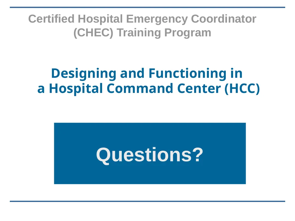 Certified Hospital Emergency Coordinator (CHEC) - slide 37 of 37
