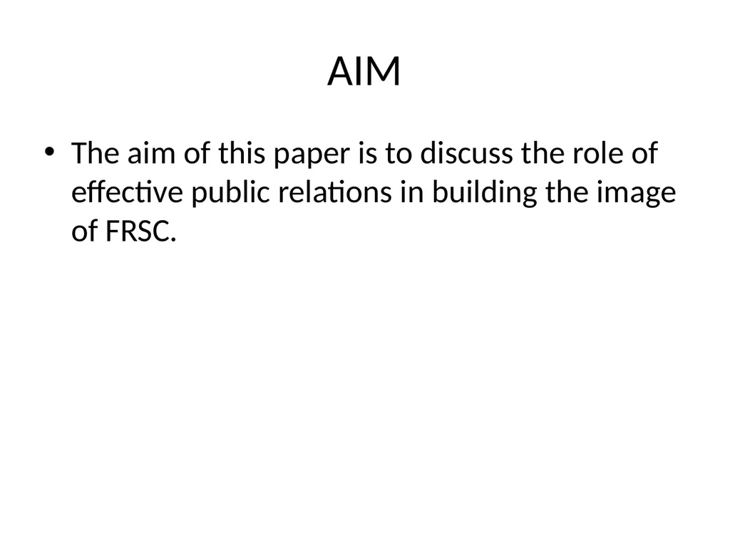 IMAGE BUILDING AND PUBLIC RELATIONS IN FRSC - slide 3 of 19