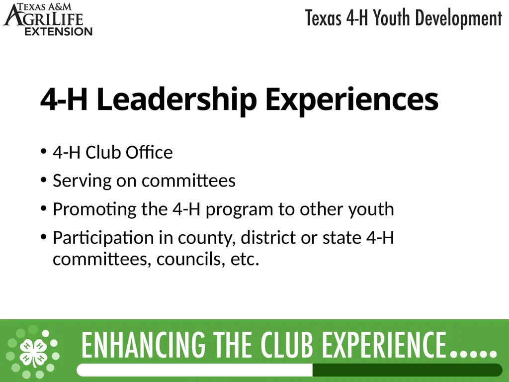 TEXAS 4-H LEADERSHIP OPPORTUNITIES What is - slide 4 of 22