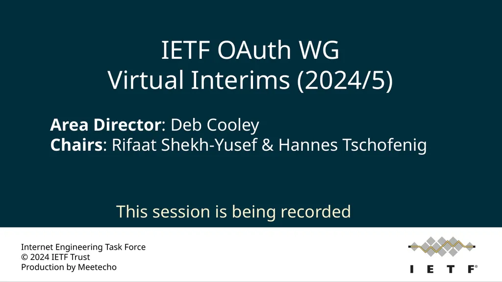 IETF OAuth WG Virtual Interims (2024/5) Area - slide 1 of 4