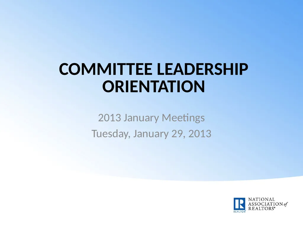COMMITTEE LEADERSHIP ORIENTATION 2013 January