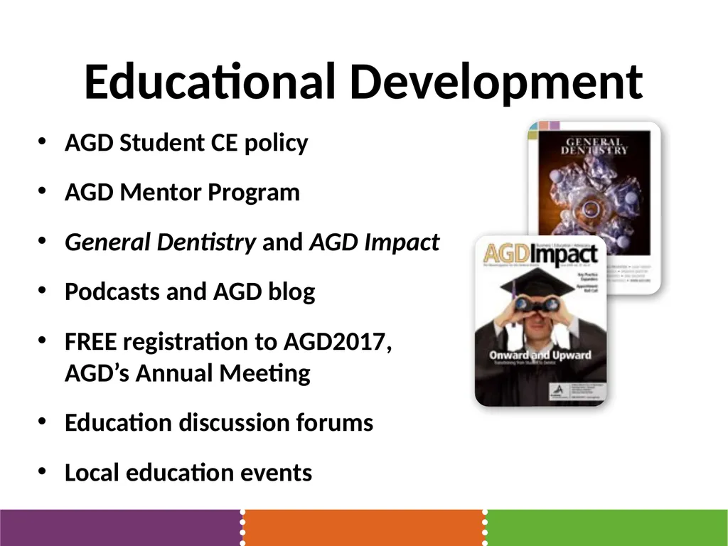 The Academy of General Dentistry Your Voice for - slide 8 of 23