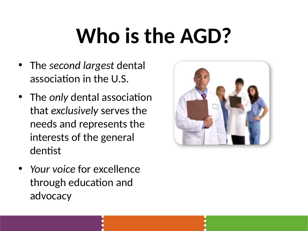 The Academy of General Dentistry Your Voice for - slide 4 of 23