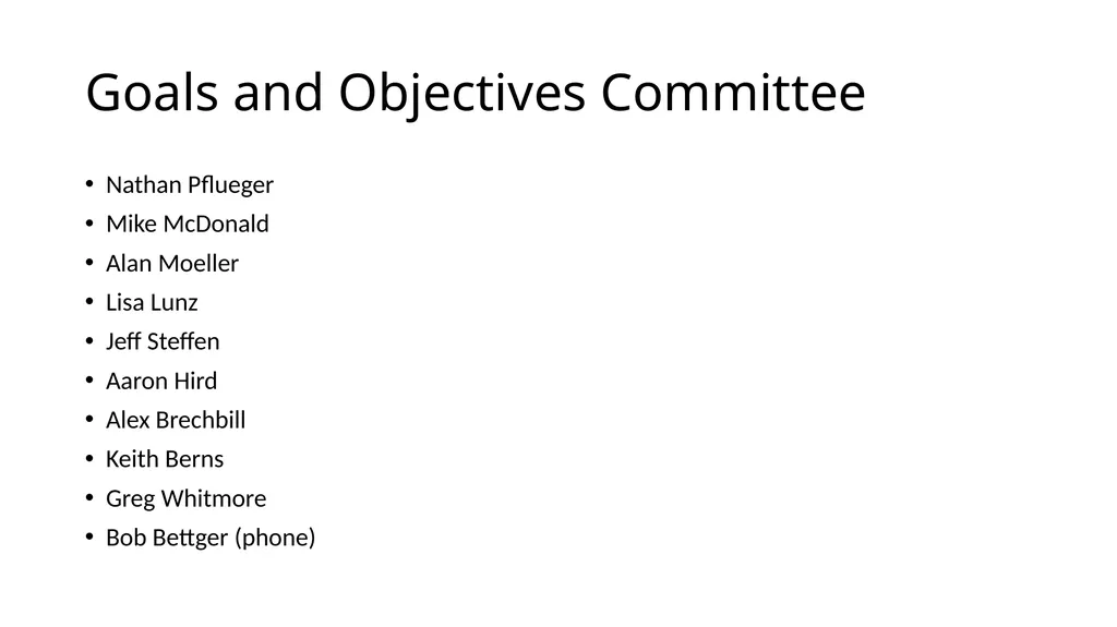Goals and Objectives Committee Nathan Pflueger - slide 1 of 9