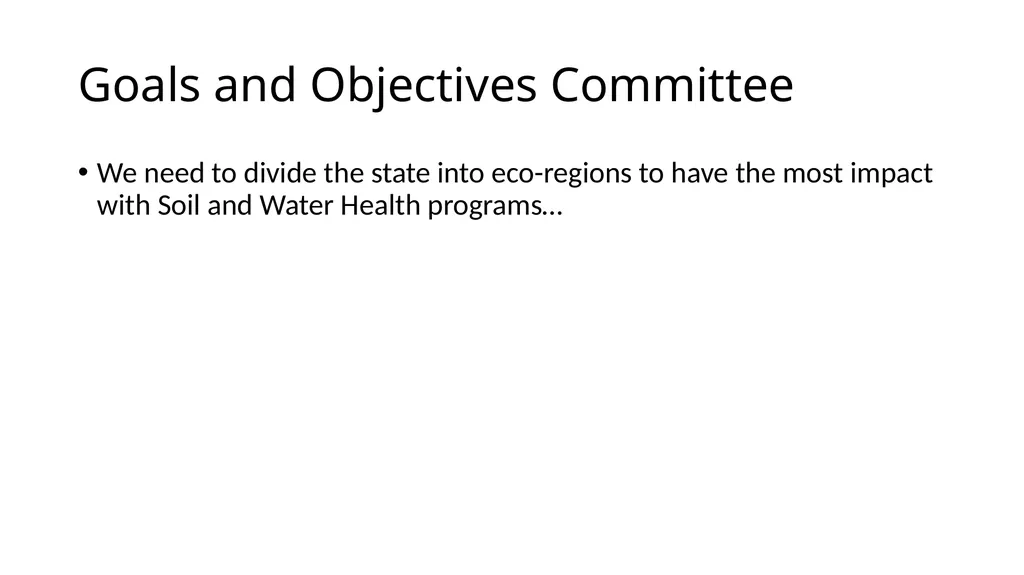 Goals and Objectives Committee Nathan Pflueger - slide 3 of 9