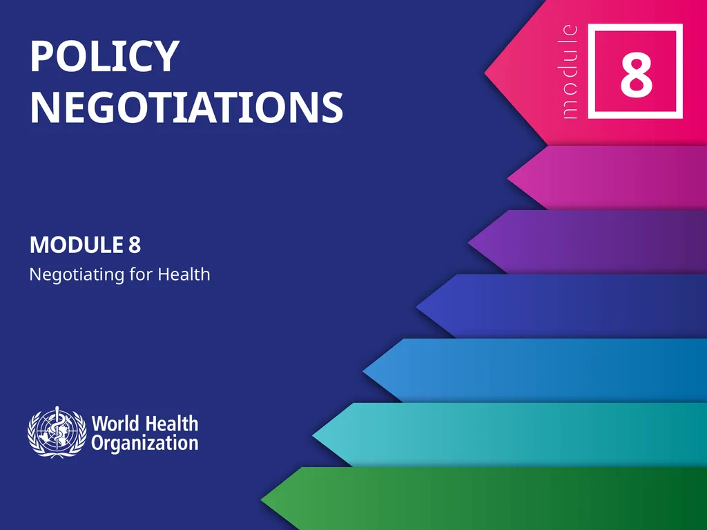 MODULE 8 Negotiating for Health Policy