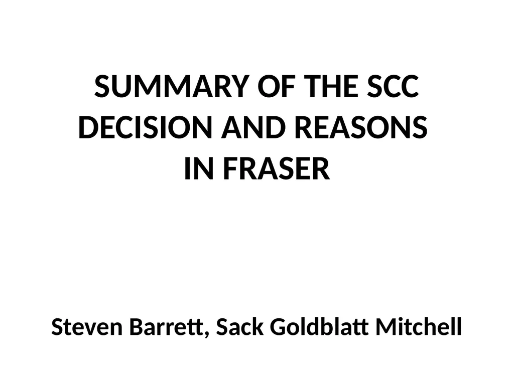 SUMMARY OF THE SCC DECISION AND REASONS IN FRASER - slide 1 of 57