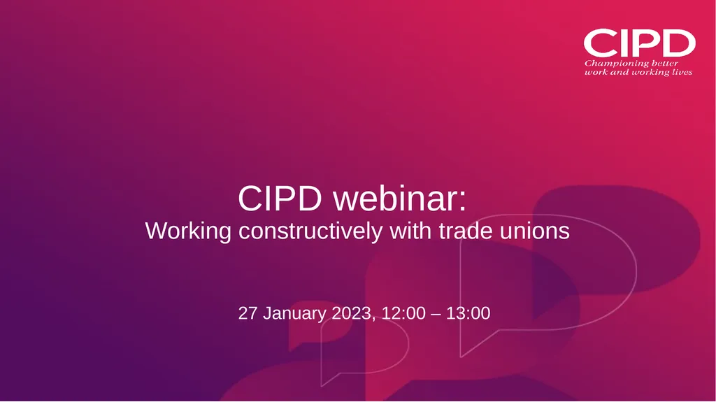 CIPD webinar: Working constructively with trade - slide 1 of 15