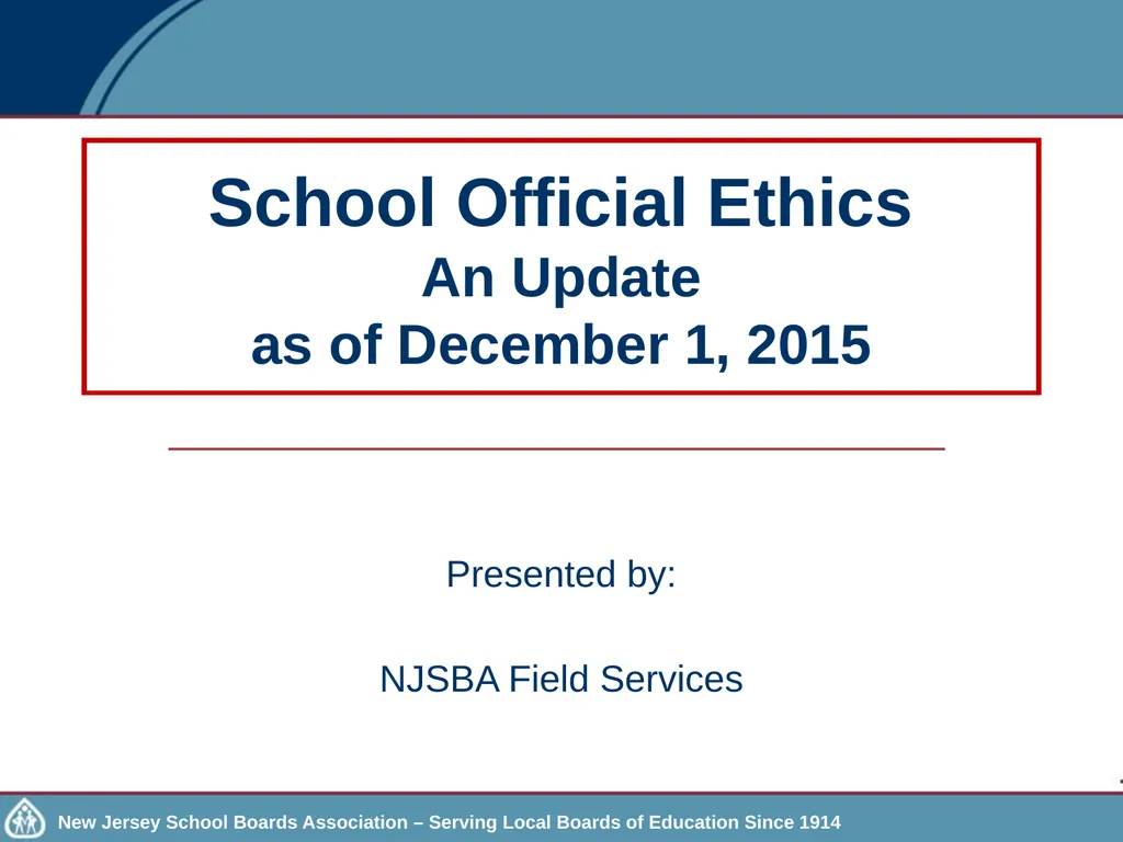 School Official Ethics An Update as of December 1,