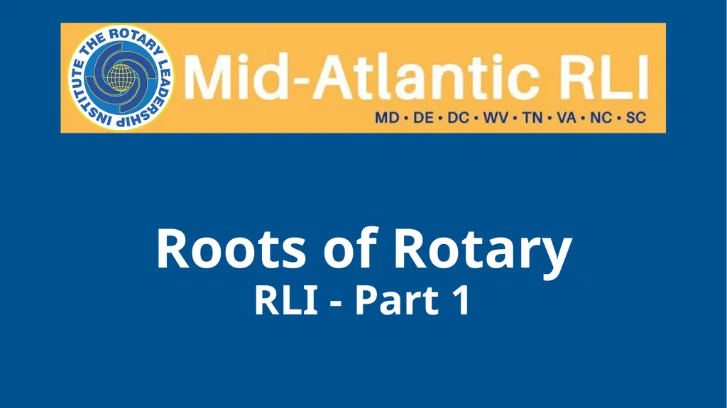 Roots of Rotary RLI - Part 1 Goals: Rotary Comes