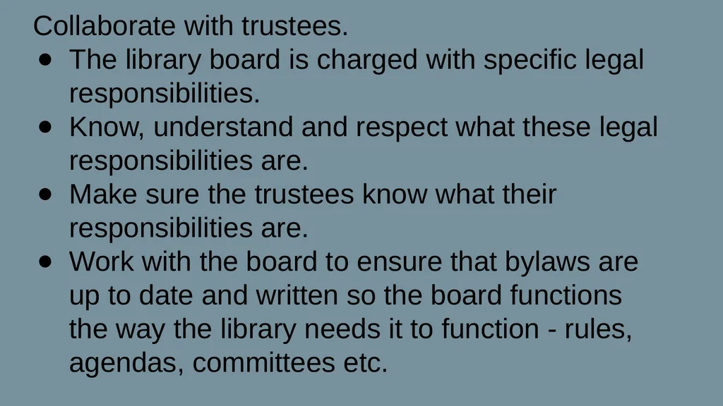 MAKE THE LIBRARY BOARD WORK FOR YOU Pat Tumulty, - slide 5 of 19