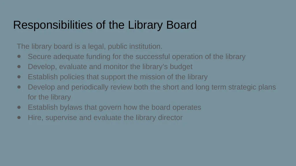 MAKE THE LIBRARY BOARD WORK FOR YOU Pat Tumulty, - slide 4 of 19