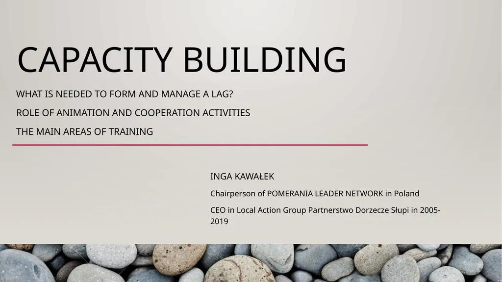 Capacity building What is needed to form and