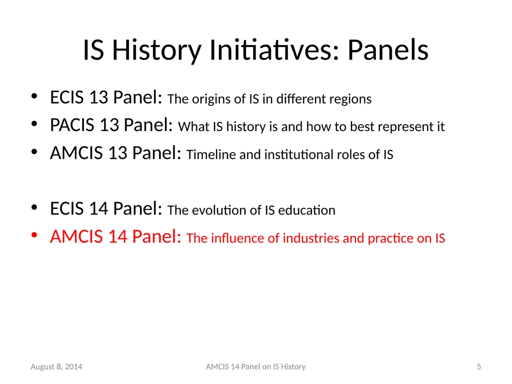 Panel - IS History: The Historical Development of - slide 4 of 37
