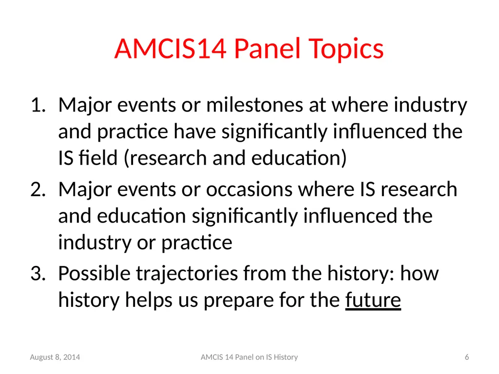 Panel - IS History: The Historical Development of - slide 5 of 37