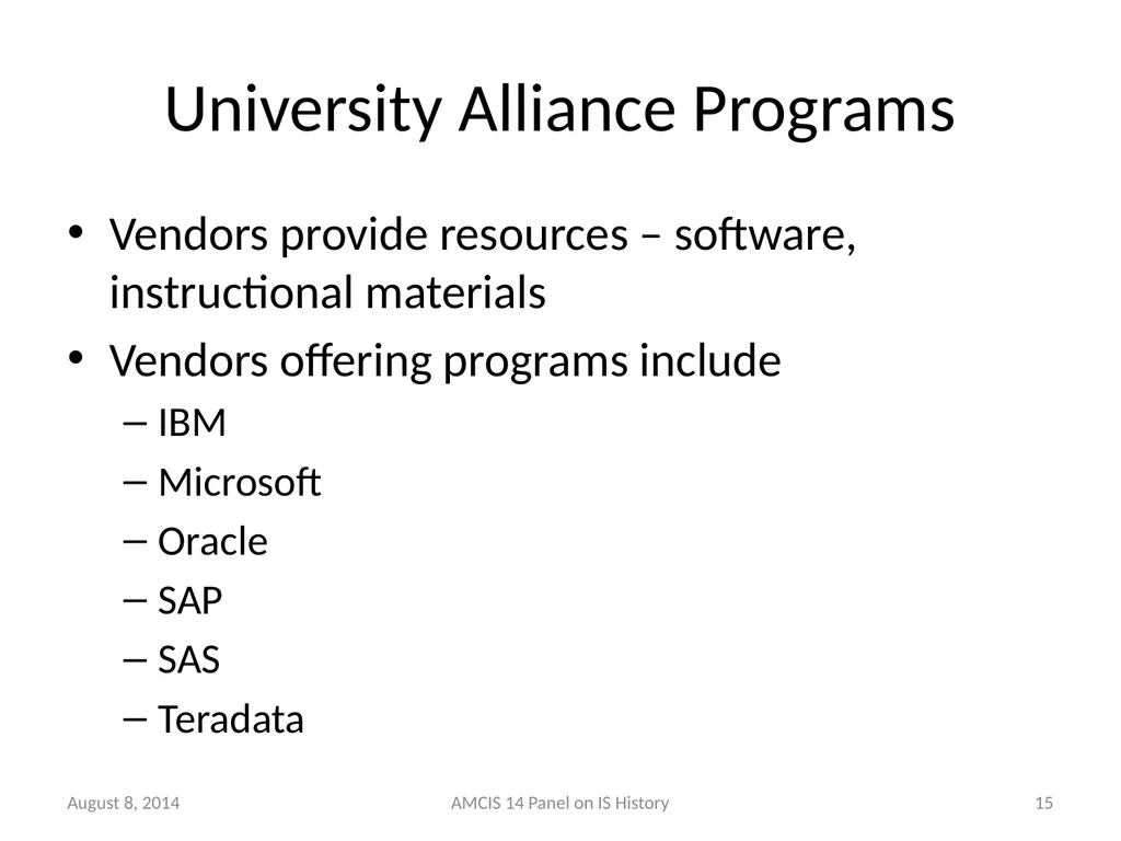 Panel - IS History: The Historical Development of - slide 14 of 37