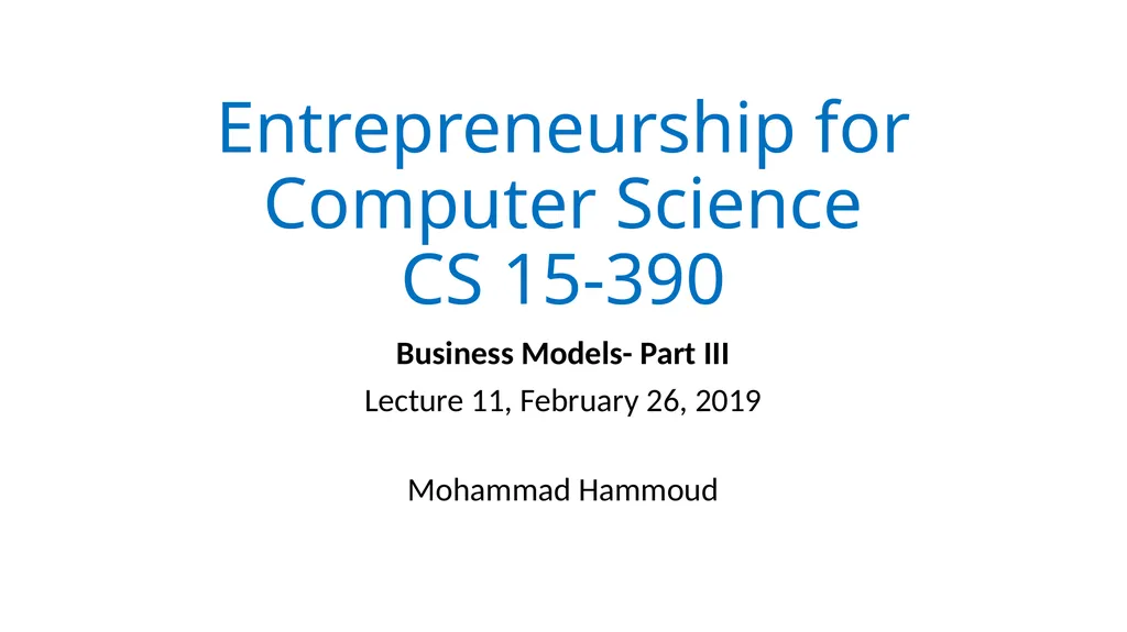 Entrepreneurship for Computer Science CS 15-390