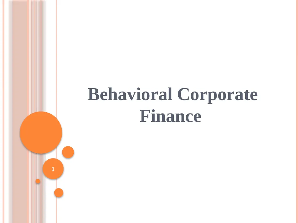 Behavioral Corporate Finance 1 Outline Rational - slide 1 of 38