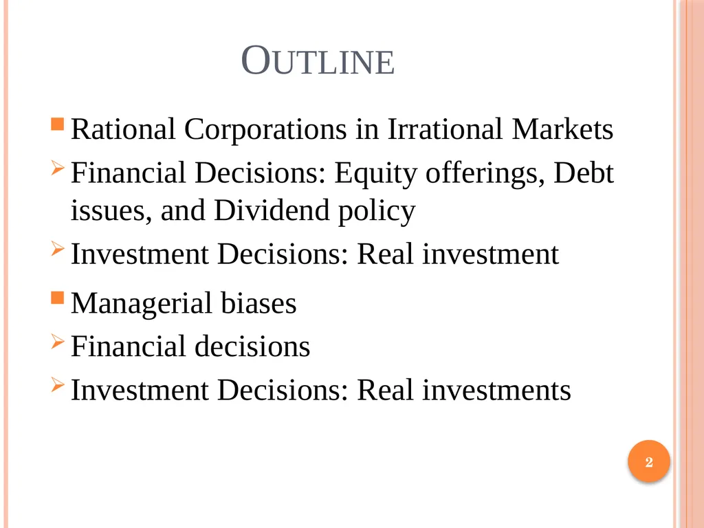 Behavioral Corporate Finance 1 Outline Rational - slide 2 of 38