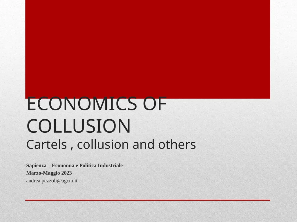 ECONOMICS OF COLLUSION Cartels , collusion and - slide 1 of 40