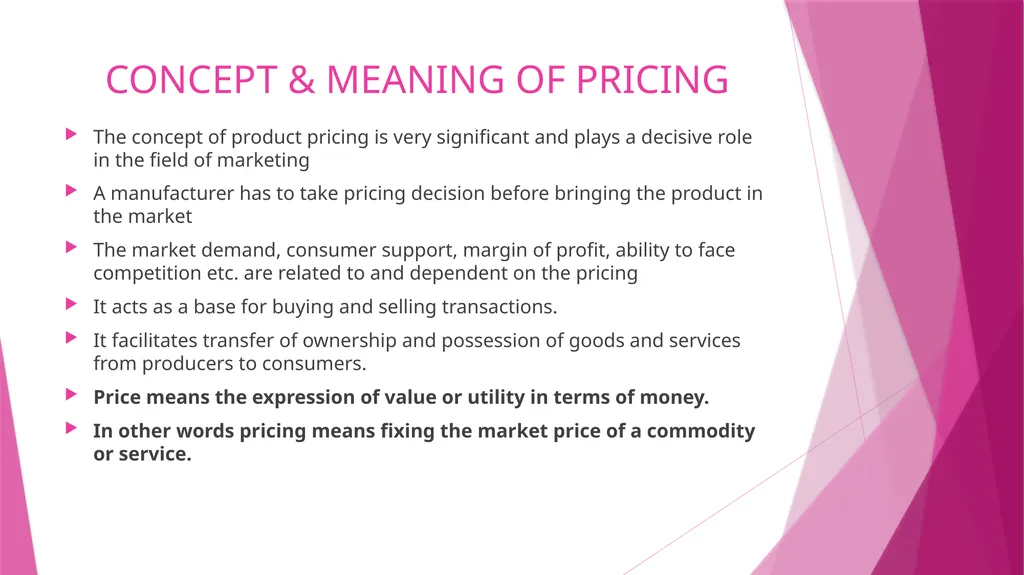 Unit II PRICING CONCEPT & MEANING OF PRICING The - slide 2 of 39