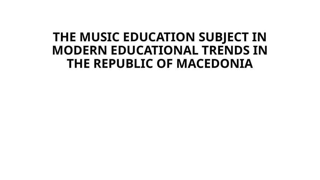 THE MUSIC EDUCATION SUBJECT IN MODERN EDUCATIONAL - slide 1 of 6