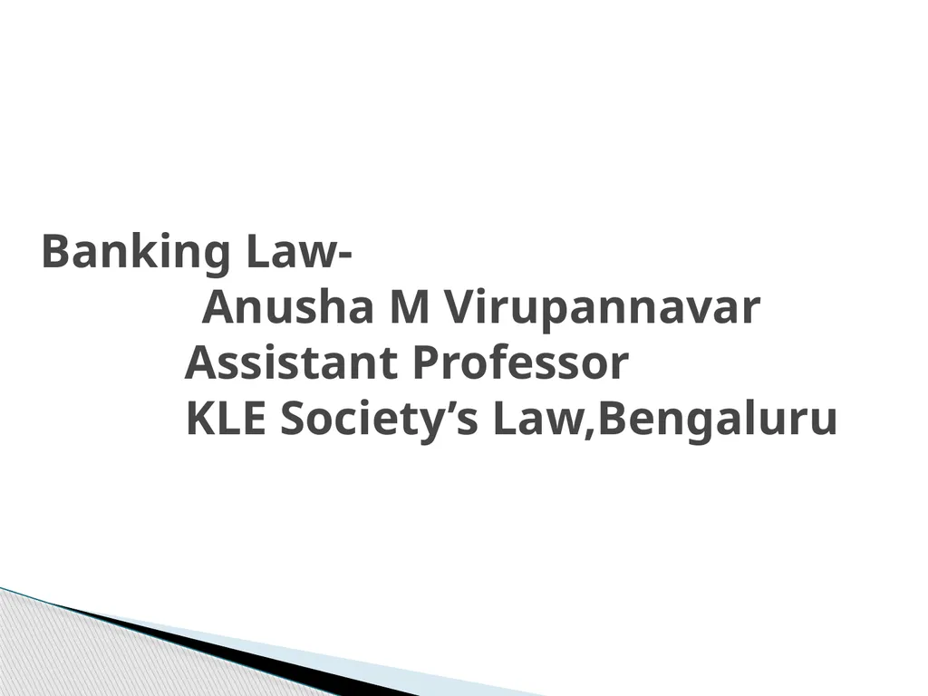 Banking Law- Anusha M Virupannavar Assistant - slide 1 of 194