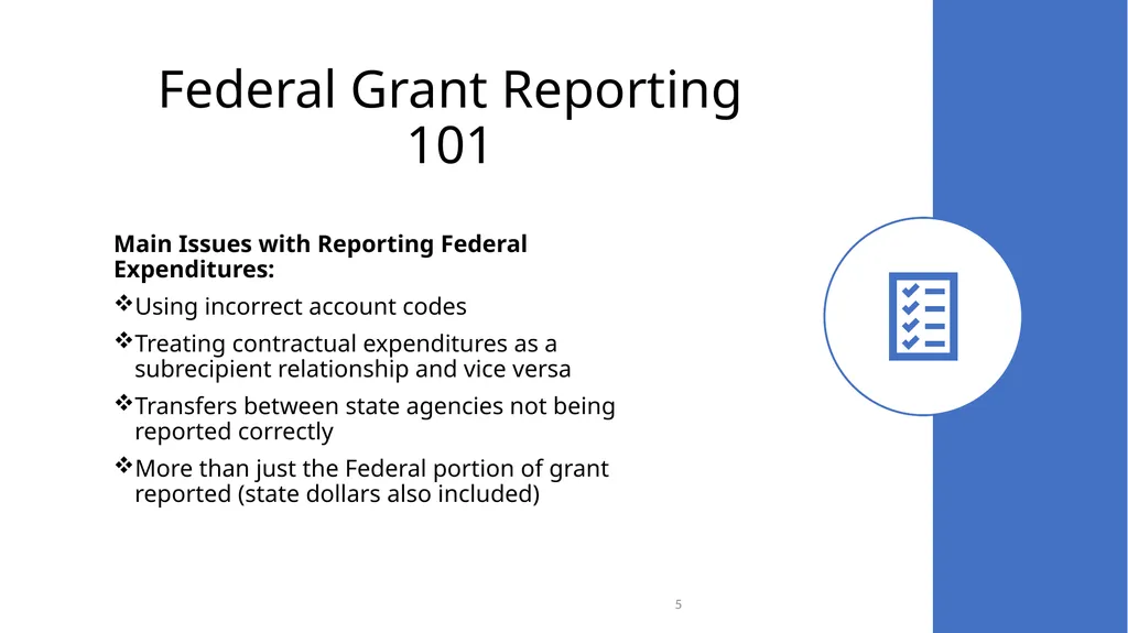 Federal Grant Reporting 101 & Lessons Learned - slide 5 of 48