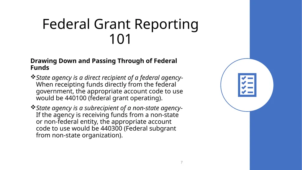 Federal Grant Reporting 101 & Lessons Learned - slide 7 of 48