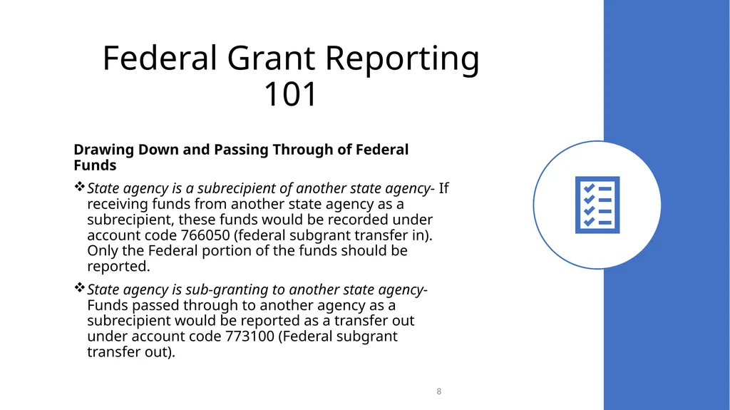 Federal Grant Reporting 101 & Lessons Learned - slide 8 of 48