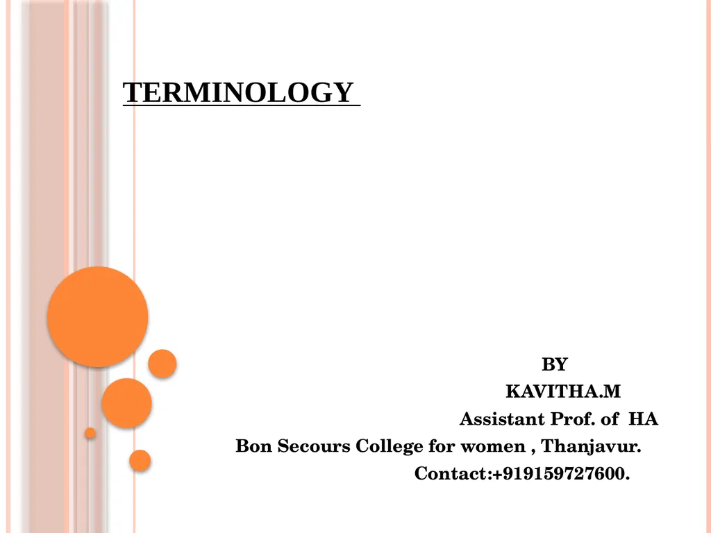 TERMINOLOGY BY KAVITHA.M Assistant Prof. of HA Bon - slide 1 of 18