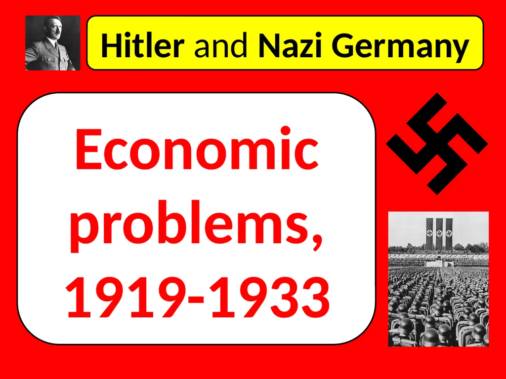 Hitler and Nazi Germany Economic problems,