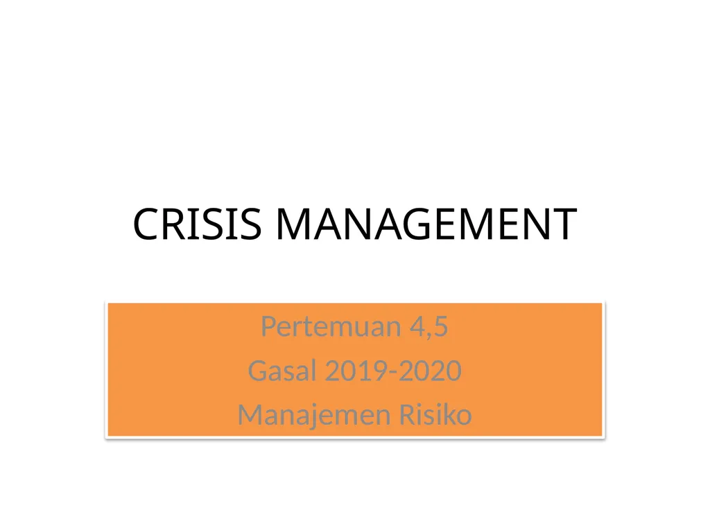 CRISIS MANAGEMENT Pertemuan 4,5 Gasal 2019-2020