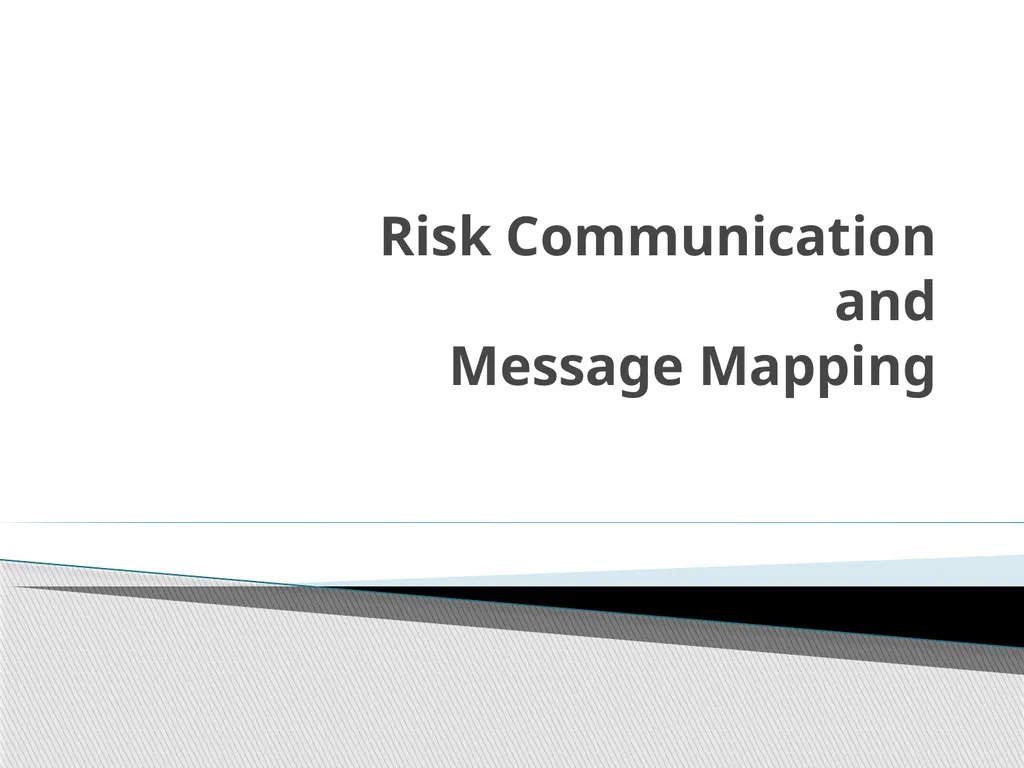 Risk Communication and Message Mapping CLHO - slide 7 of 36