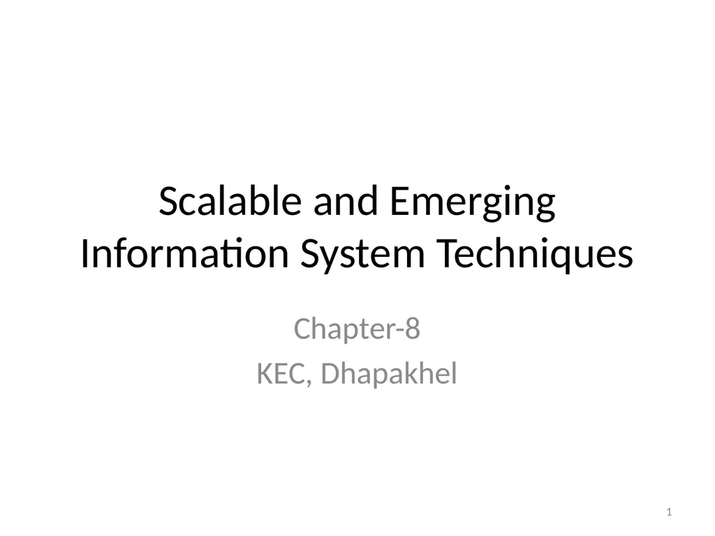 Scalable and Emerging Information System