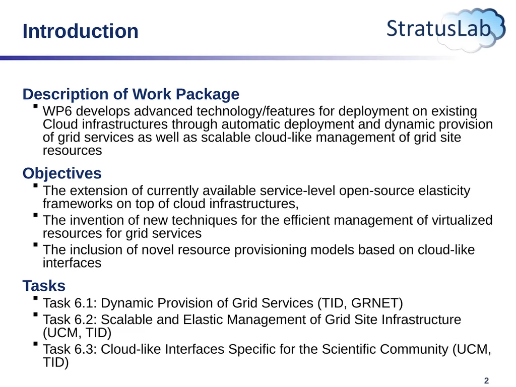 Work Package 6 Innovative Cloud-like Management of - slide 2 of 11