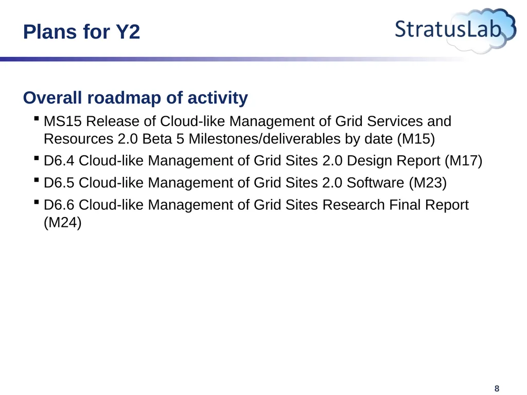 Work Package 6 Innovative Cloud-like Management of - slide 8 of 11