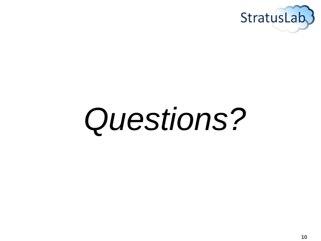 Work Package 6 Innovative Cloud-like Management of - slide 10 of 11