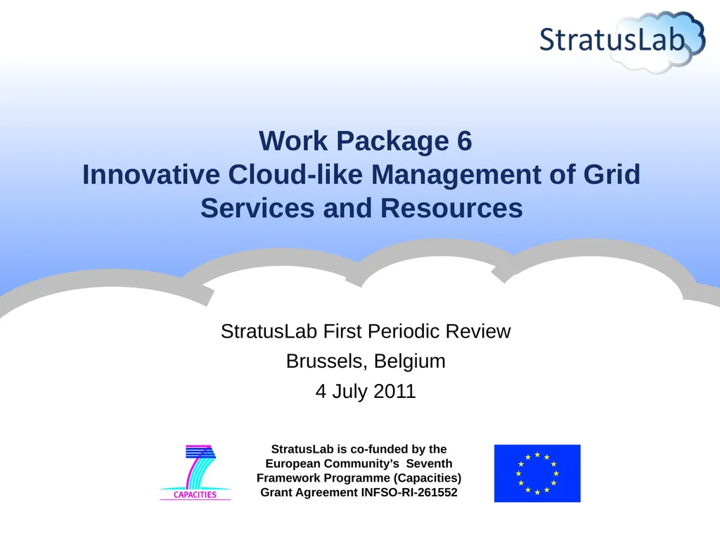 Work Package 6 Innovative Cloud-like Management of - slide 1 of 11