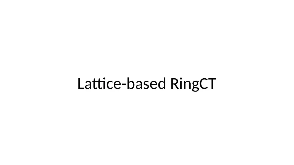 Lattice-based Zero-knowledge Proofs for Blockchain - slide 22 of 28