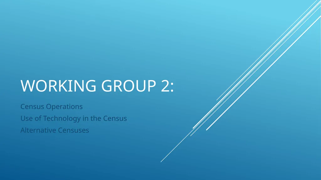 Working Group 2: Census Operations Use of