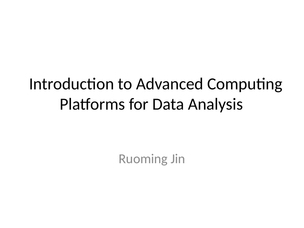 Introduction to Advanced Computing Platforms for
