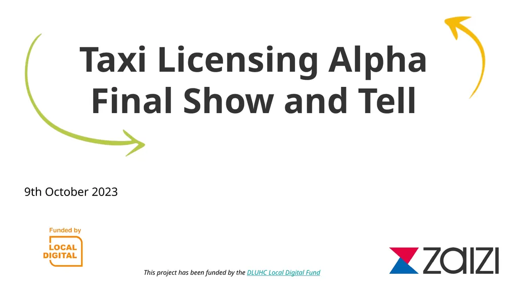 Taxi Licensing Alpha Final Show and Tell 9th - slide 1 of 23