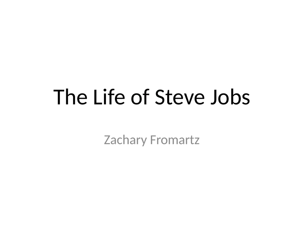 The Life of Steve Jobs Zachary Fromartz Childhood