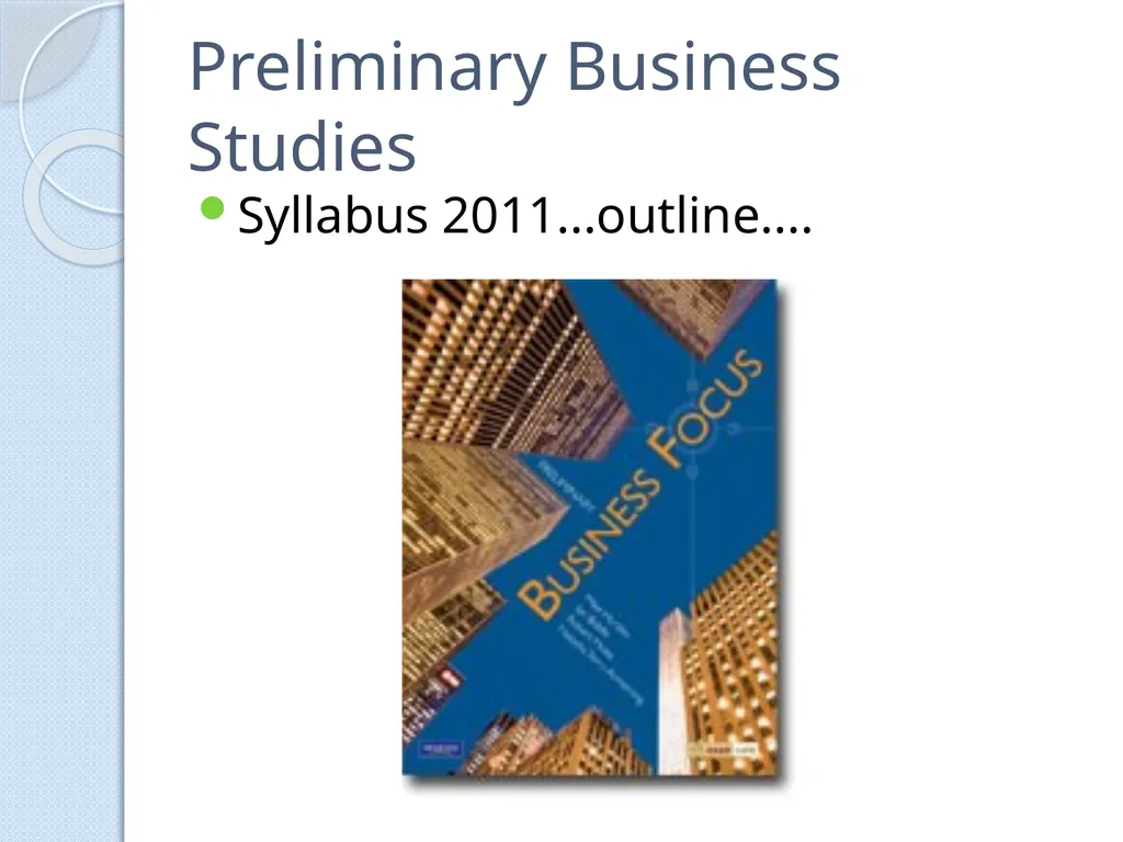 PRELIMINARY BUSINESS STUDIES Miss Vidler 2011 - slide 2 of 89