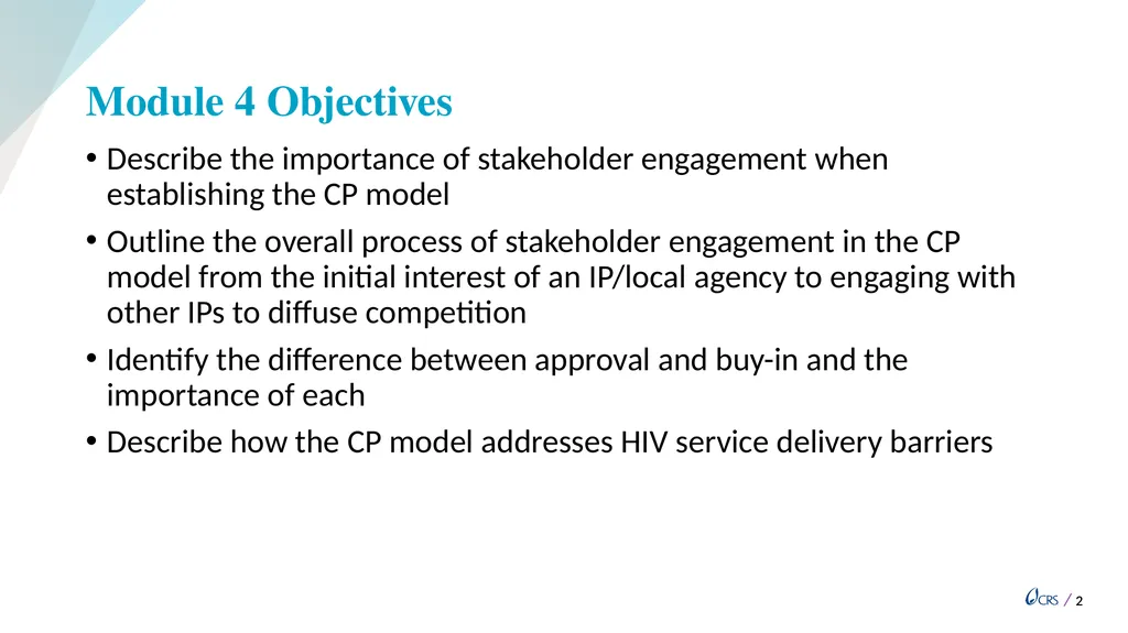 Module 4: Stakeholder Engagement Describe the - slide 2 of 9