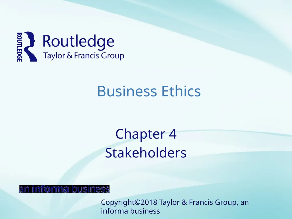 Business Ethics Copyright©2018 Taylor & Francis