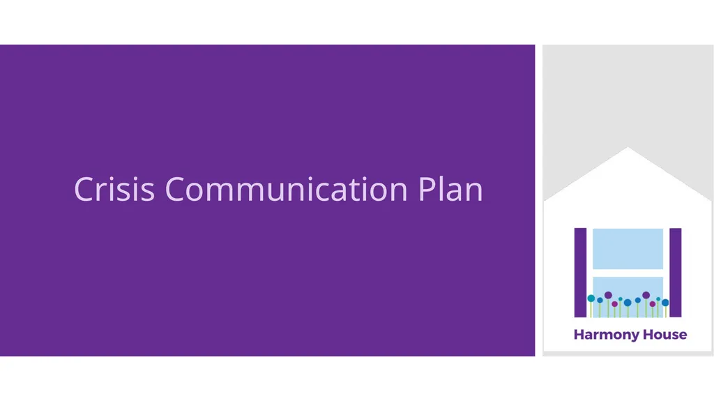 Crisis Communication Plan PURPOSE The purpose of a