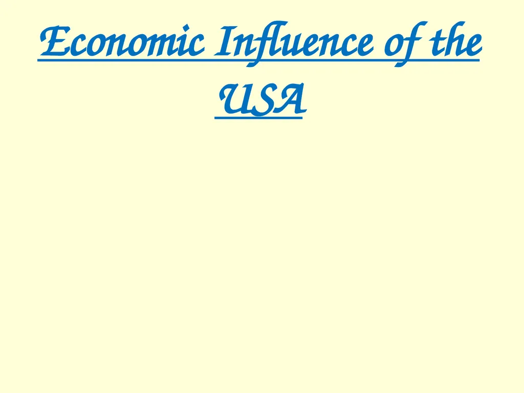 The International influence of the USA What will I - slide 9 of 69